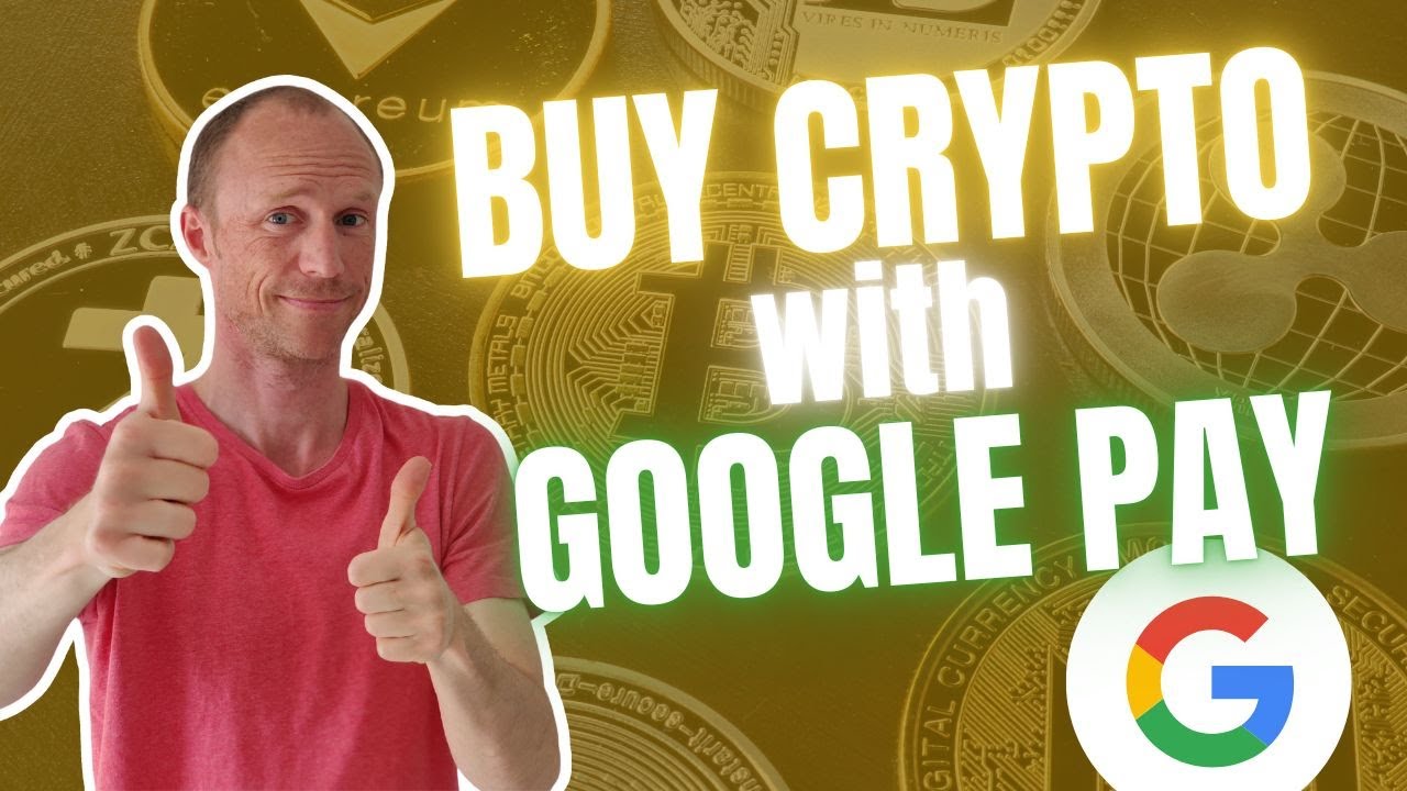 Google Pay Goes Crypto, How to Buy Bitcoin with GPay